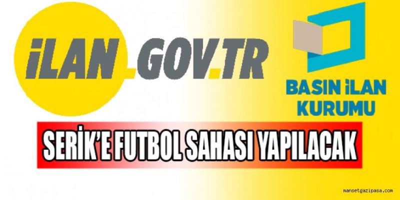 SERİK’E FUTBOL SAHASI YAPILACAK