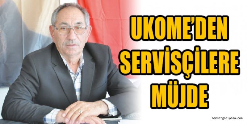 SERVİSÇİLERE MÜJDE