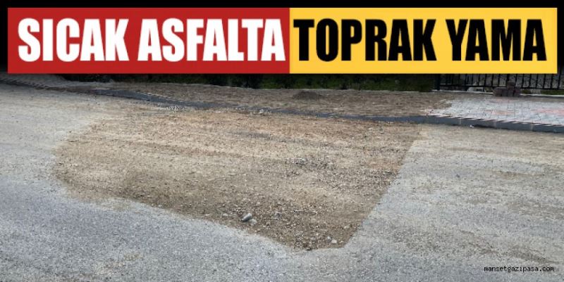 SICAK ASFALTA TOPRAK YAMA