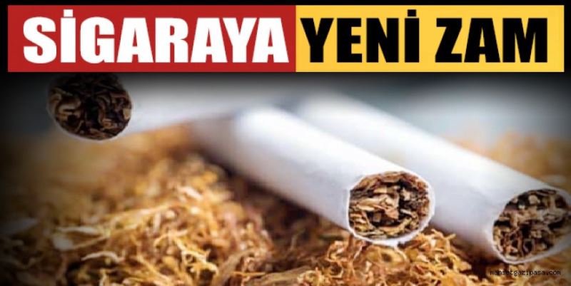 SİGARAYA YENİ ZAM