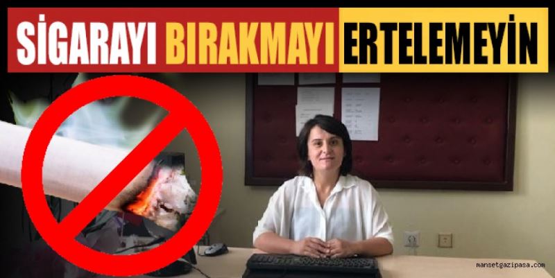 SİGARAYI BIRAKMAYI ERTELEMEYİN