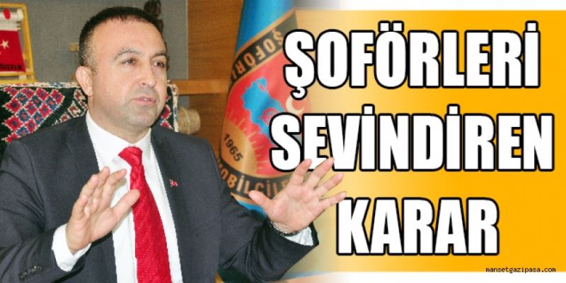 ŞOFÖRLERİ SEVİNDİREN KARAR