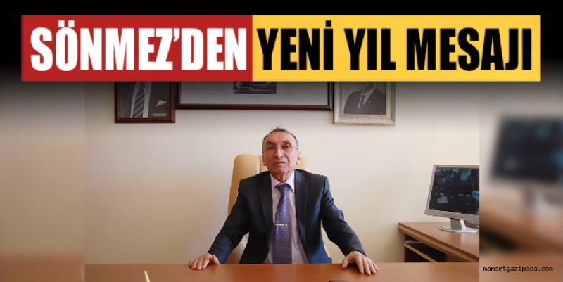 SÖNMEZ’DEN YENİ YIL MESAJI