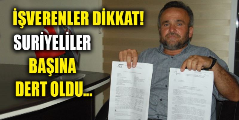 SURİYELİLER BAŞINA DERT OLDU