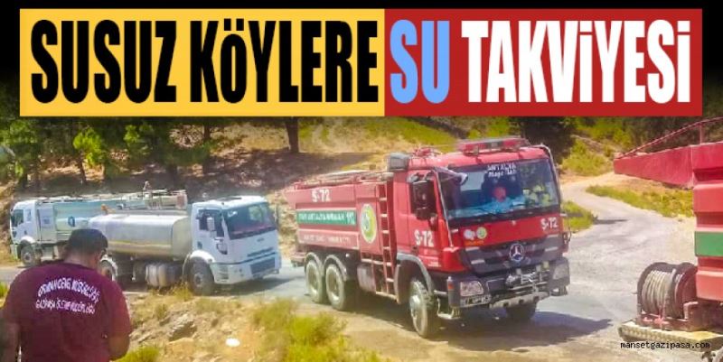 SUSUZ KÖYLERE TANKERLE SU TAKVİYESİ