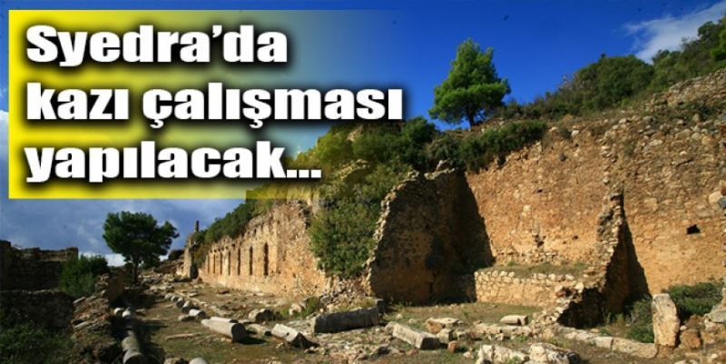 SYEDRA’DA KAZI ÇALIŞMASI BAŞLIYOR