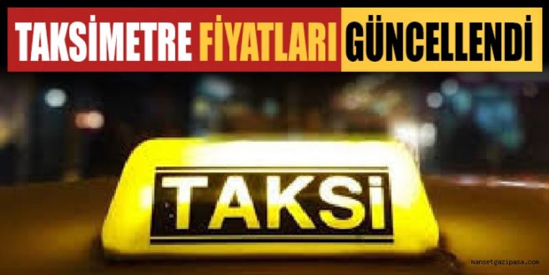 TAKSİMETRE FİYATLARI GÜNCELLENDİ