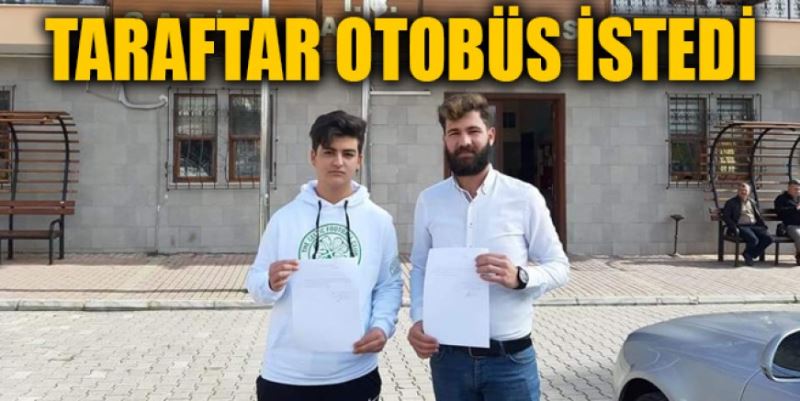 TARAFTAR OTOBÜS İSTEDİ