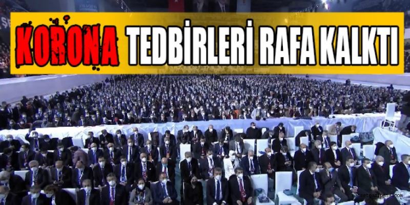 TEDBİRLERİN RAFA KALKTIĞI KONGRE