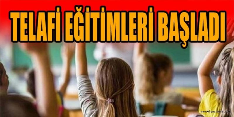 TELAFİ EĞİTİMLERİ BAŞLIYOR