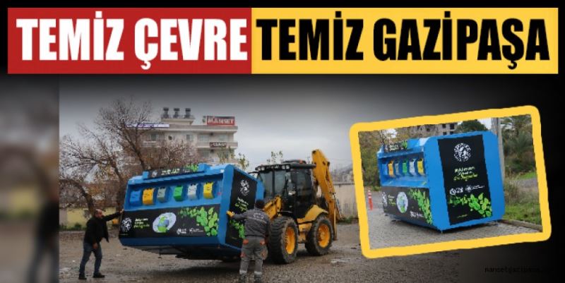 TEMİZ ÇEVRE TEMİZ GAZİPAŞA