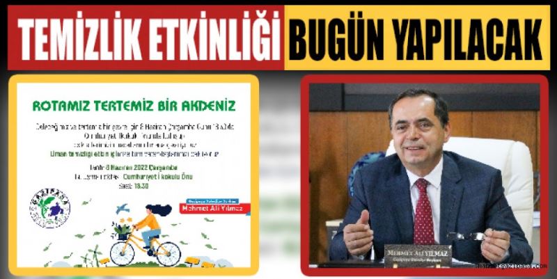 TEMİZLİK ETKİNLİĞİ BUGÜN YAPILACAK