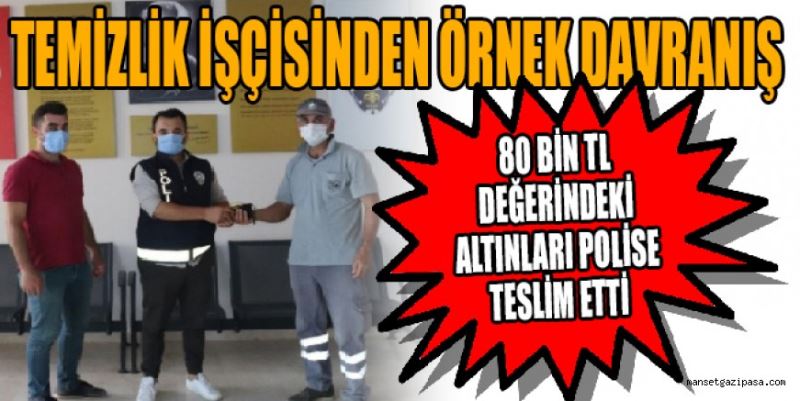 TEMİZLİK İŞÇİSİNDEN ÖRNEK DAVRANIŞ