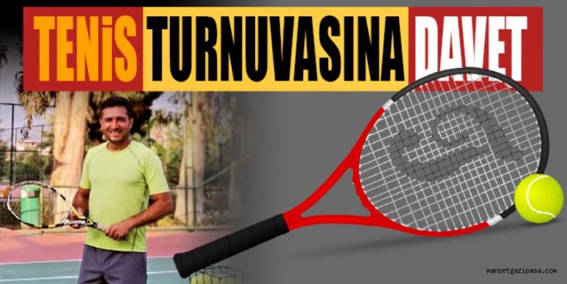 TENİS TURNUVASINA DAVET          