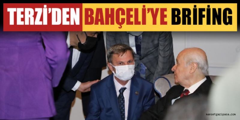 TERZİ’DEN BAHÇELİ’YE BRİFİNG