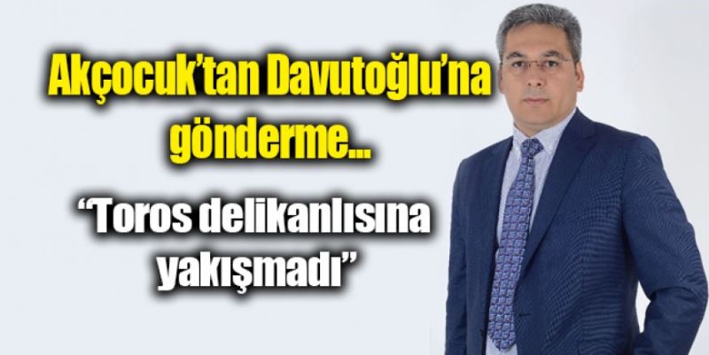 “TOROS DELİKANLISINA YAKIŞMADI”