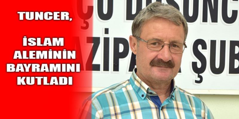 TUNCER’DEN BAYRAM MESAJI