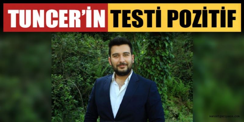 TUNCER’İN TESTİ POZİTİF