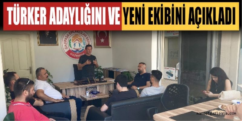 TÜRKER YENİ EKİBİNİ AÇIKLADI