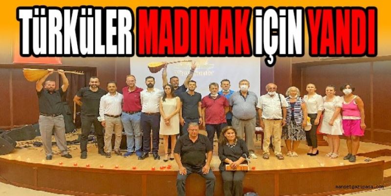 TÜRKÜLER MADIMAK İÇİN YANDI