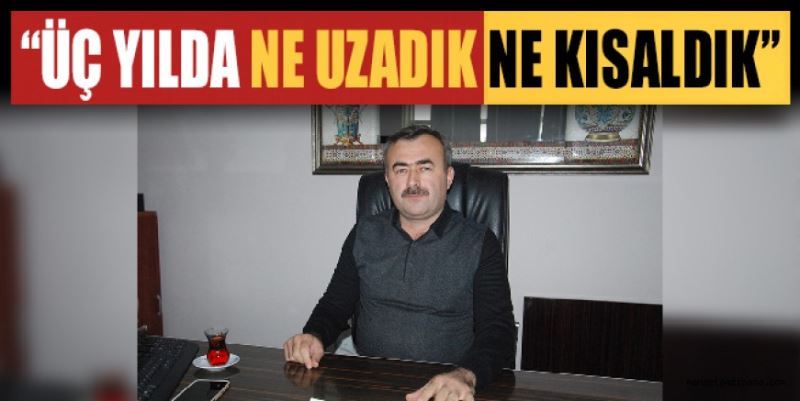 “ÜÇ YILDA NE UZADIK NE KISALDIK”