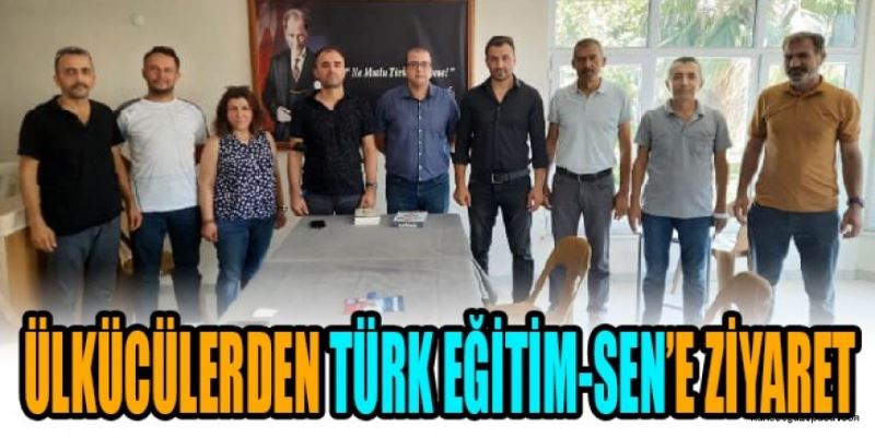 ÜLKÜCÜLERDEN TÜRK EĞİTİM-SEN’E ZİYARET