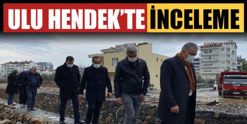 ULU HENDEK’TE İNCELEME