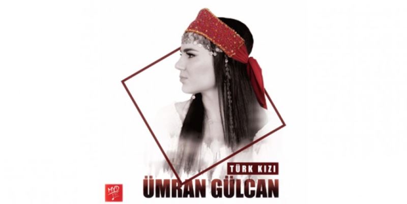 ÜMRAN GÜLCAN’DAN İLK SİNGLE