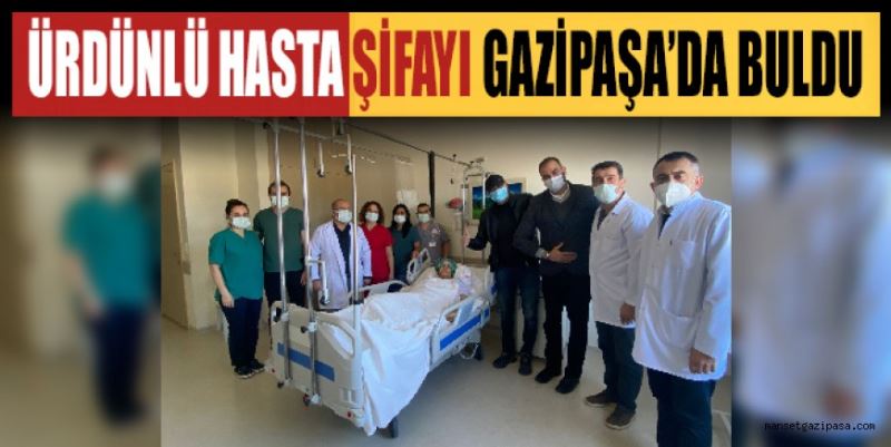 ÜRDÜNLÜ SABAH ŞİFAYI GAZİPAŞA’DA BULDU