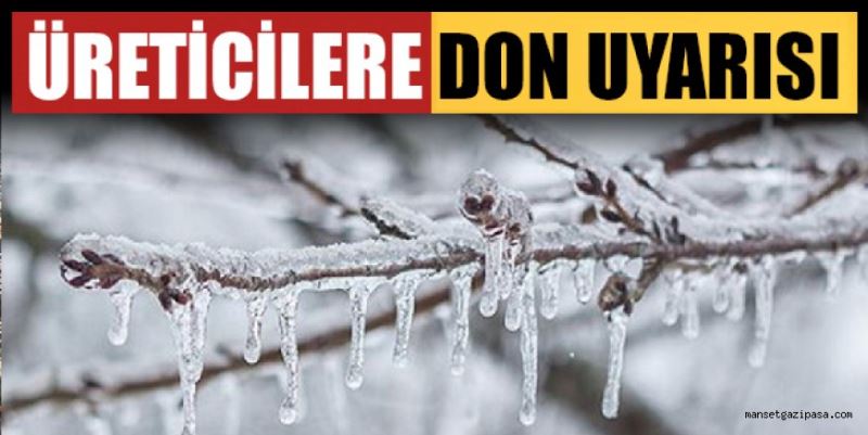 ÜRETİCİLERE DON UYARISI