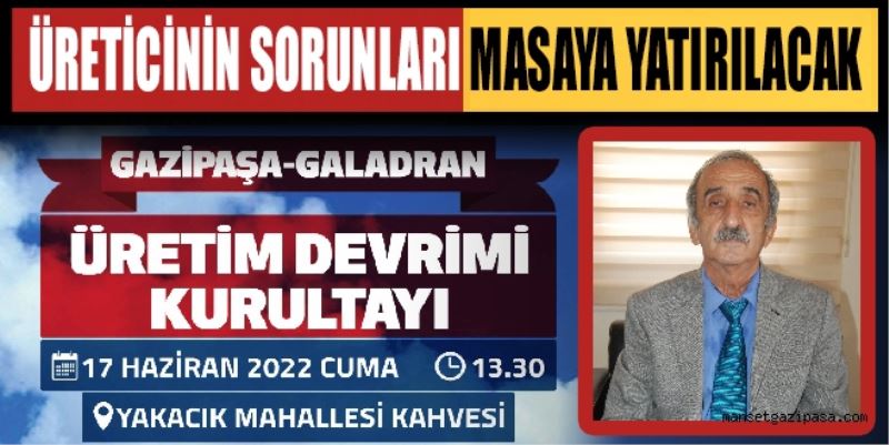 ÜRETİCİNİN SORUNLARI MASAYA YATIRILACAK