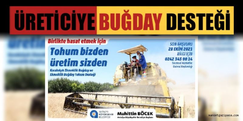 ÜRETİCİYE BUĞDAY DESTEĞİ