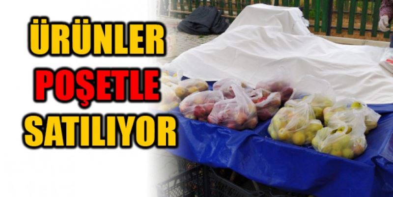 ÜRÜNLER POŞETLE SATILACAK