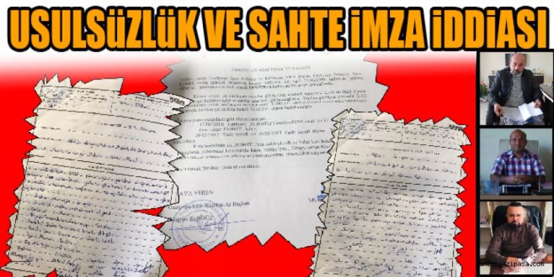 USULSÜZLÜK VE SAHTE İMZA İDDİASI