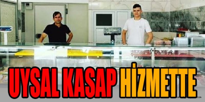 UYSAL KASAP HİZMETTE