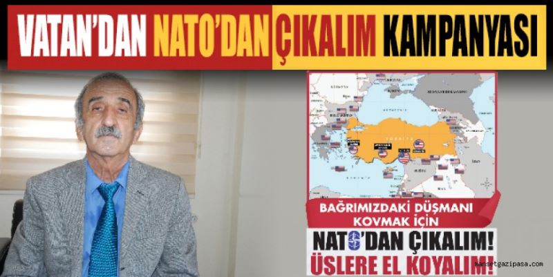 VATAN’DAN “NATO’DAN ÇIKALIM ÜSLERE EL KOYALIM” KAMPANYASI