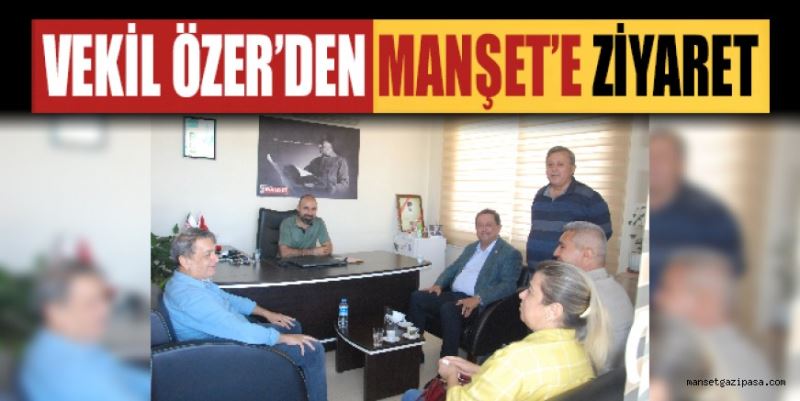 VEKİL ÖZER’DEN MANŞET’E ZİYARET