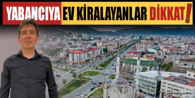 YABANCIYA EV KİRALAYANLARI KRİZ BEKLİYOR