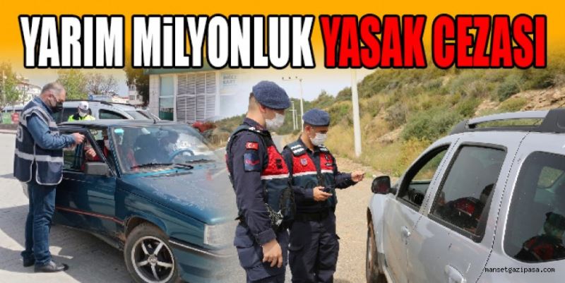 YARIM MİLYONLUK YASAK CEZASI