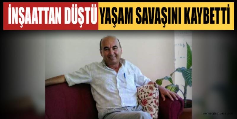 YAŞAM SAVAŞINI KAYBETTİ