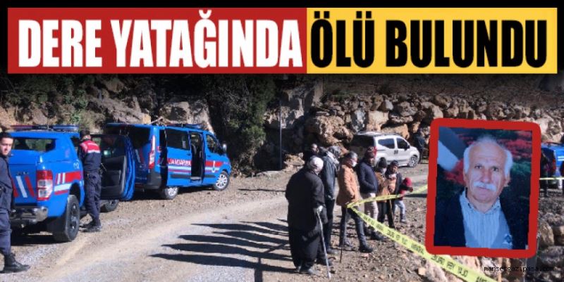 YAŞLI ADAM ÖLÜ BULUNDU