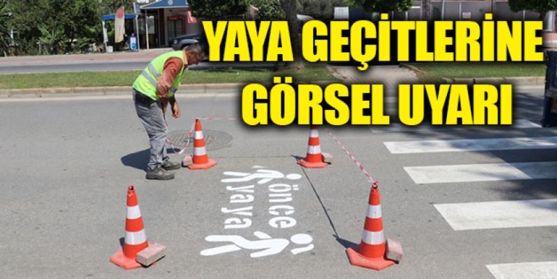 YAYA GEÇİTLERİNDE ‘ÖNCE YAYA’ UYGULAMASI