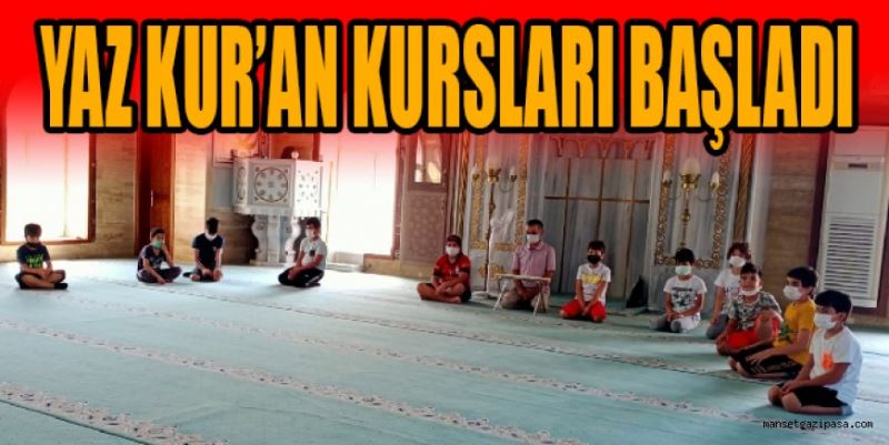 YAZ KUR’AN KURSLARI BAŞLADI