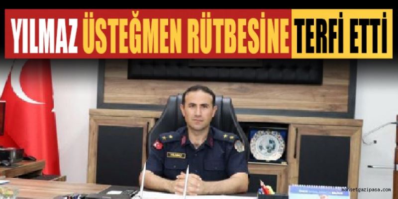 YILMAZ ÜSTEĞMEN RÜTBESİNE TERFİ ETTİ