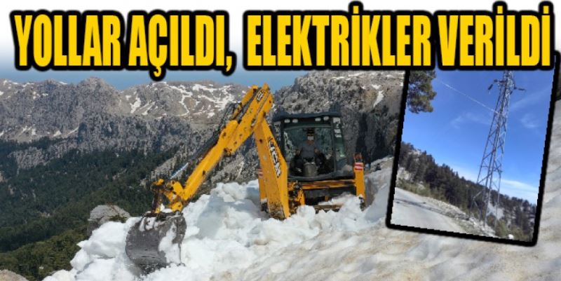 YOLLAR AÇILDI ELEKTRİKLER VERİLDİ