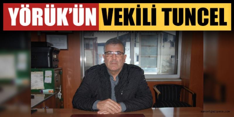 YÖRÜK’ÜN VEKİLİ TUNCEL