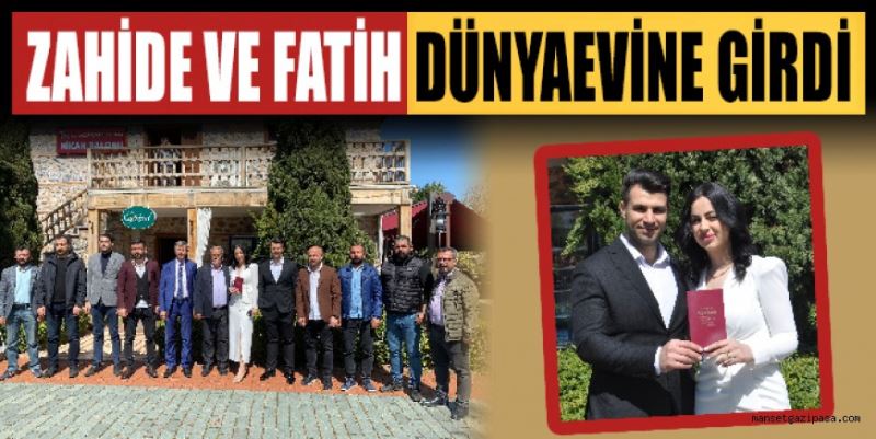 ZAHİDE VE FATİH DÜNYAEVİNE GİRDİ