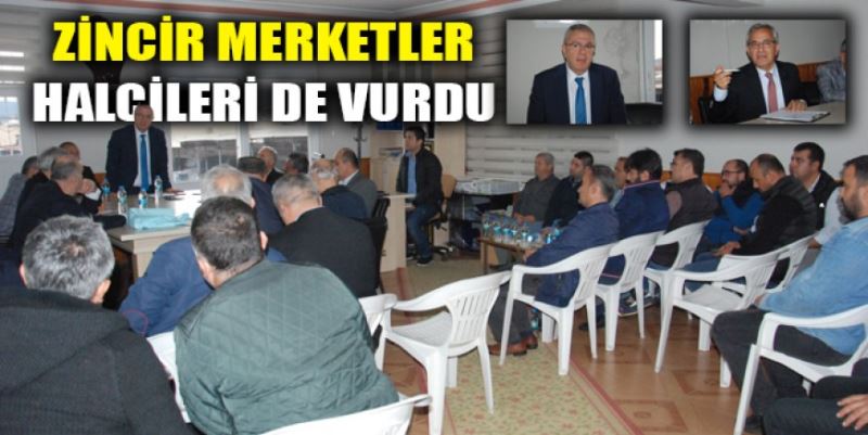 ZİNCİR MARKETLER HALCİLERİ DE ÜZDÜ